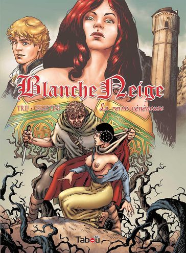 Blanche Neige : La reine vénéneuse - Volume 1 - Trif