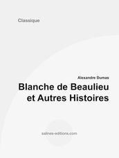 Blanche de Beaulieu et Autres Histoires