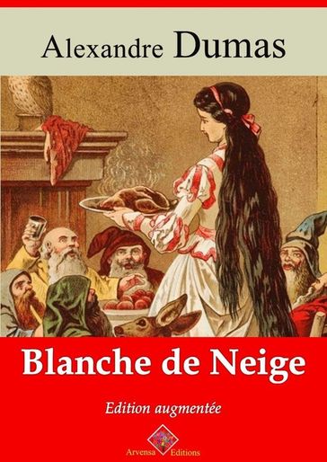 Blanche de Neige  suivi d'annexes - Alexandre Dumas