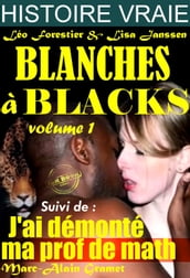 Blanches à blacks Volume I Suivi de : J