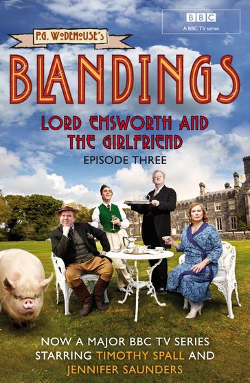 Blandings: Lord Emsworth and the Girlfriend - P.G. Wodehouse