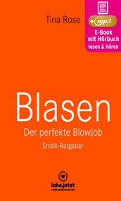 Blasen - Der perfekte Blowjob Erotischer Hörbuch Ratgeber