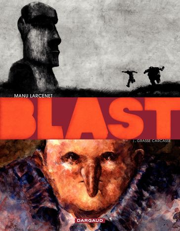 Blast - Tome 1 - Grasse Carcasse - Larcenet Manu