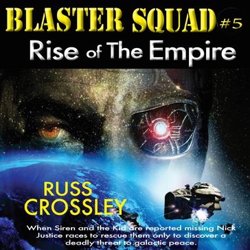 Blaster Squad #5 Rise of the Empire - Russ Crossley