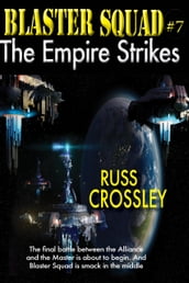 Blaster Squad #7 The Empire Strikes