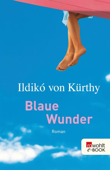 Blaue Wunder - Ildikó Von Kurthy