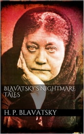Blavatsky s Nightmare Tales