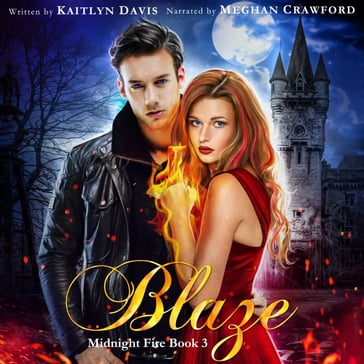 Blaze (Midnight Fire Book 3) - Kaitlyn Davis