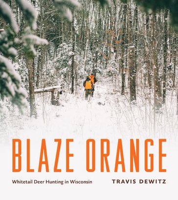 Blaze Orange - Travis Dewitz