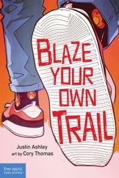 Blaze Your Own Trail