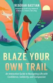 Blaze Your Own Trail