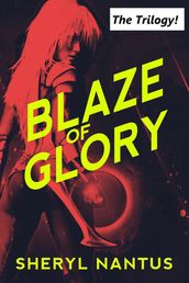 Blaze of Glory: The Trilogy
