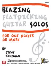 Blazing Flatpicking Guitar Solos for One Player or More