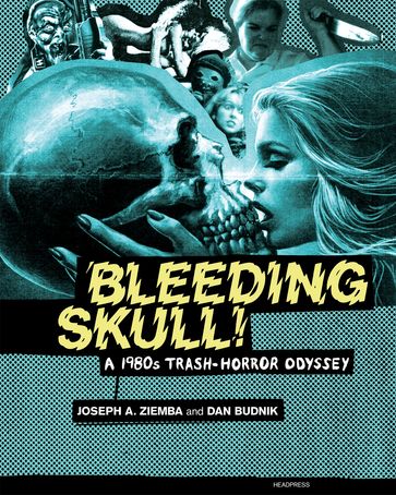 Bleeding Skull! - Joseph A. Ziemba