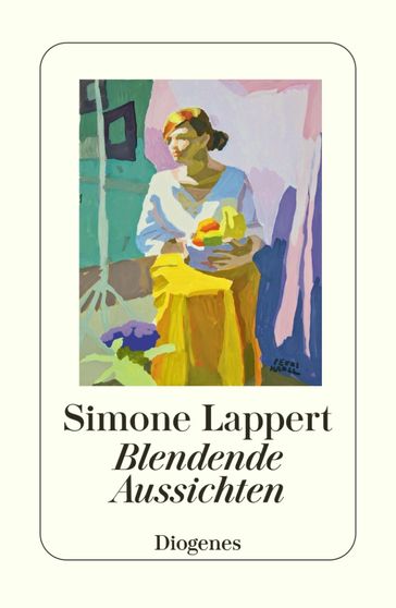 Blendende Aussichten - Simone Lappert