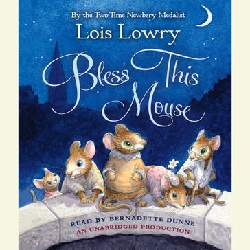 Bless This Mouse - Lois Lowry