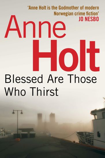 Blessed Are Those Who Thirst - Anne Holt