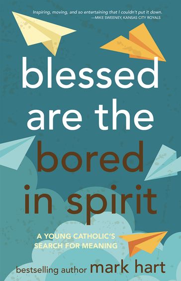Blessed Are the Bored in Spirit - Mark Hart