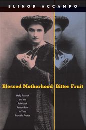 Blessed Motherhood, Bitter Fruit
