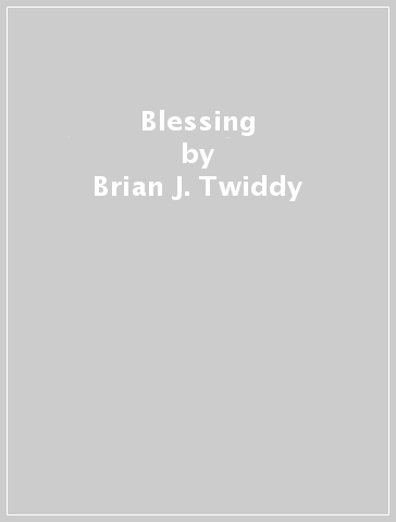 Blessing - Brian J. Twiddy