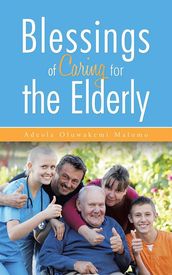 Blessings of Caring for the Elderly
