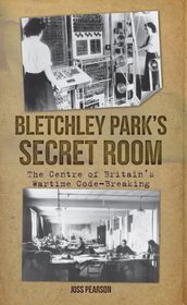 Bletchley Park s Secret Room