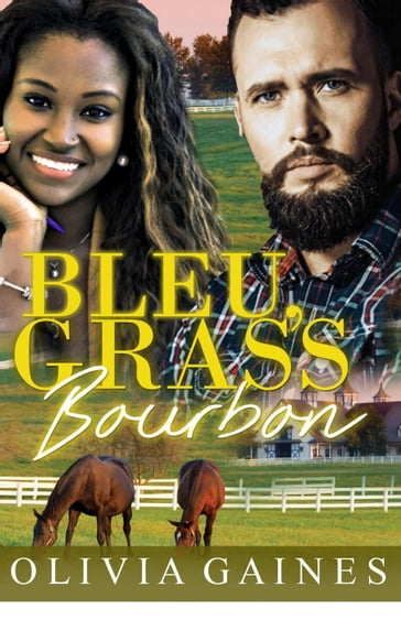 Bleu, Grass, Bourbon - Olivia Gaines