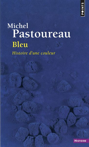 Bleu. Histoire d'une couleur - Michel Pastoureau