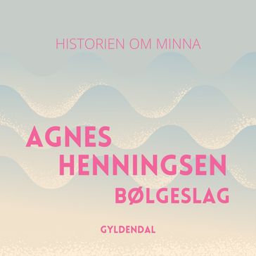 Bølgeslag - Agnes Henningsen