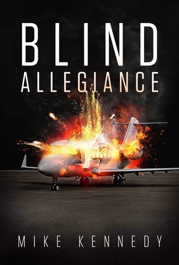 Blind Allegiance - Mike Kennedy