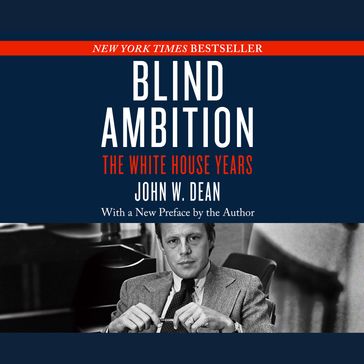 Blind Ambition - John W. Dean