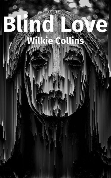 Blind Love - Collins Wilkie