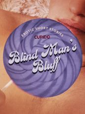 Blind Man s Bluff And Other Erotic Short Stories from Cupido