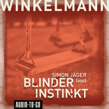 Blinder Instinkt (Gekürzt) - Andreas Winkelmann
