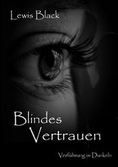 Blindes Vertrauen