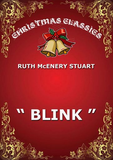 "Blink" - Ruth McEnery Stuart