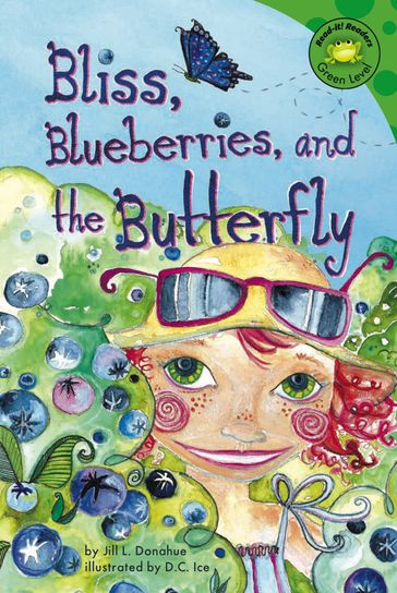 Bliss, Blueberries, and the Butterfly - Jill Lynn Donahue