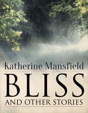 Bliss and Other Stories