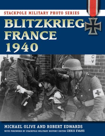 Blitzkrieg France 1940 - Michael Olive - Robert J. Edwards
