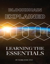 Blockchain Explained: Learning the Essentials
