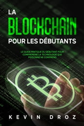 La Blockchain Pour Les Débutants