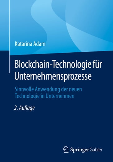 Blockchain-Technologie fur Unternehmensprozesse - Katarina Adam