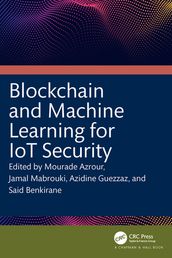 Blockchain and Machine Learning for IoT Security