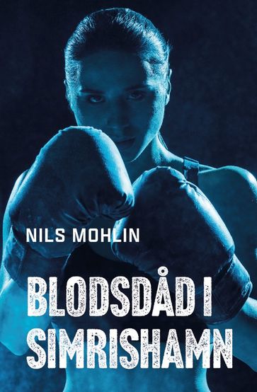 Blodsdad i Simrishamn - Nils Mohlin