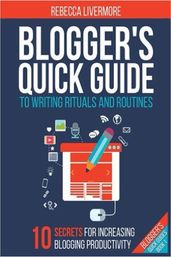 Blogger s Quick Guide to Writing Rituals and Routines