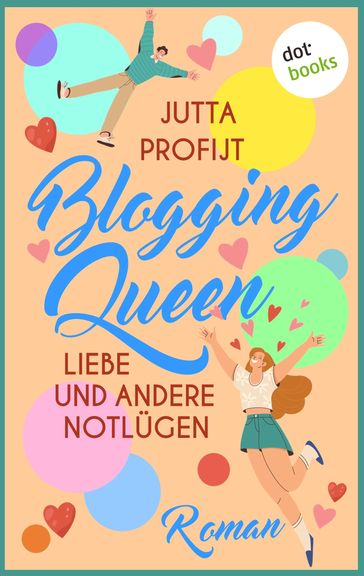 Blogging Queen: Liebe und andere Notlügen - Jutta Profijt