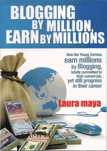 Blogging by Million , Earn By Millions - laura maya
