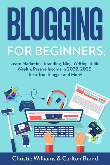 Blogging for Beginners - Christie Williams - Carlton Brand