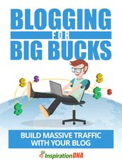 Blogging for Big Bucks