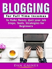 Blogging for Full Time Incomes